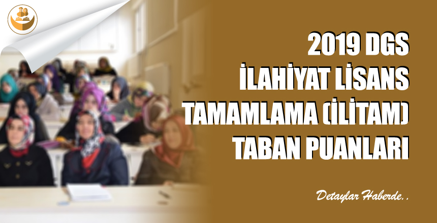 2019 DGS İlahiyat İLİTAM Taban Puanları Nedir?