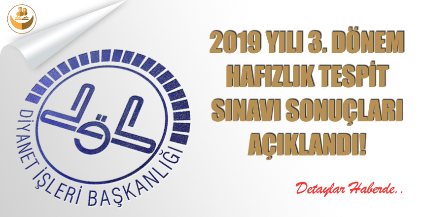 Diyanet, 2019 Yılı 3. Dönem Hafızlık Tespit Sınavı Sonuçları Açıklandı!