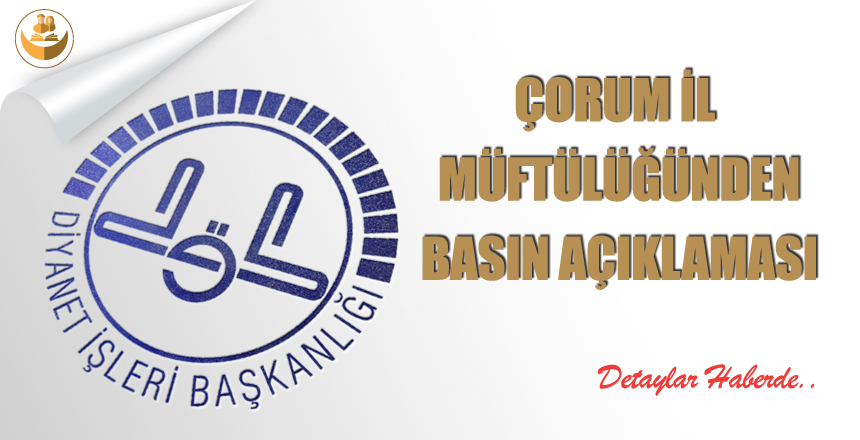 Çorum İl Müftülüğünden, “İmam Kavgası Köyü Böldü” Basın Açıklaması