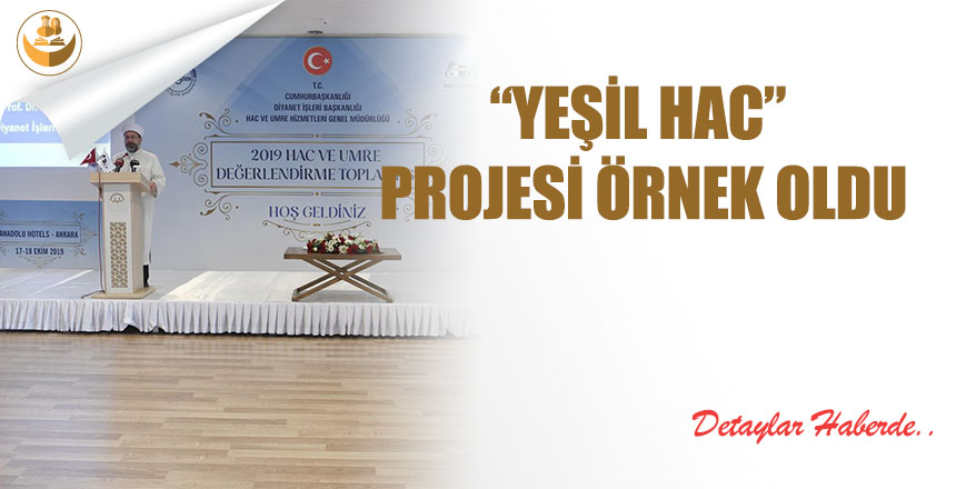 “Yeşil Hac” Projesi Örnek Oldu