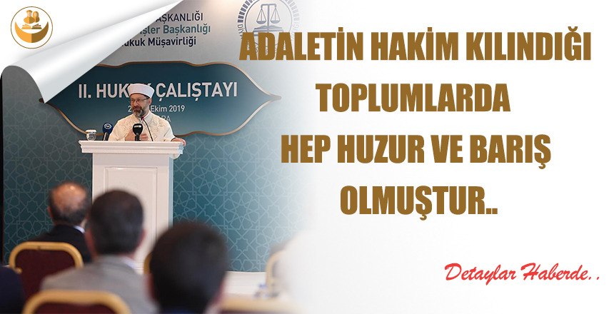 Adaletin Hakim Kılındığı Toplumlarda Hep Huzur Ve Barış Olmuştur..