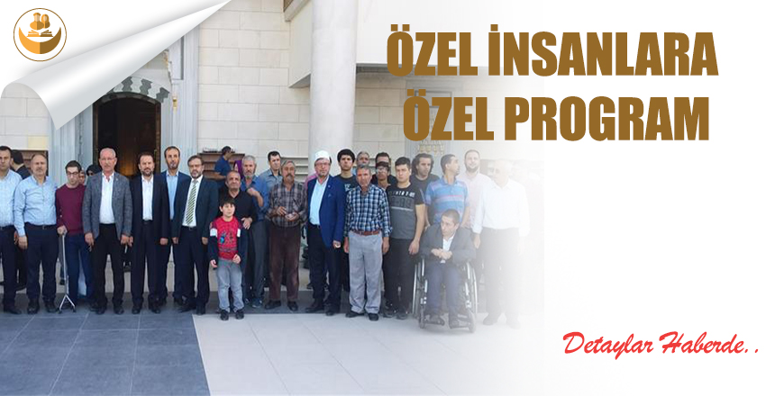 Özel İnsanlara Özel Program