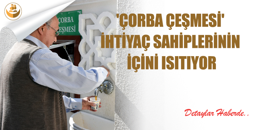 ‘Çorba Çeşmesi’ İhtiyaç Sahiplerinin İçini Isıtıyor