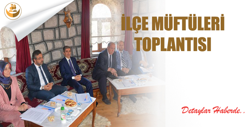 İlçe Müftüleri Toplantısı