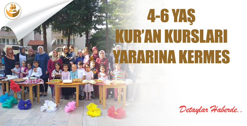 4-6 Yaş Kur’an Kursları Yararına Kermes