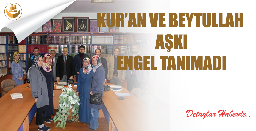 Kur’an Ve Beytullah Aşkı Engel Tanımadı