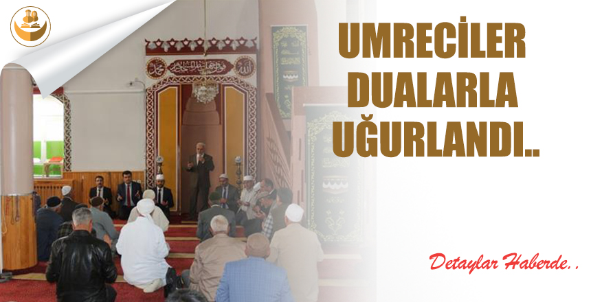 Umreciler Dualarla Uğurlandı