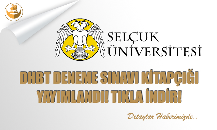 Selçuk Üniversitesi, DHBT Deneme Sınavı Soru Kitapçığı Yayımlandı!