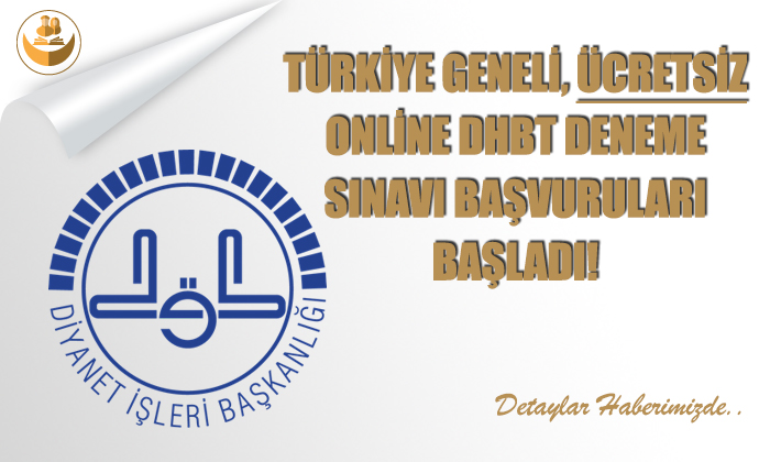 Türkiye Geneli ÜCRETSİZ Online DHBT Deneme Sınavı Başvuruları Başladı!