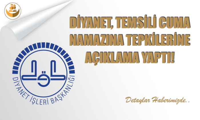Diyanet’ten Temsilici Cuma Namazı Tepkilerine Açıklama Geldi!