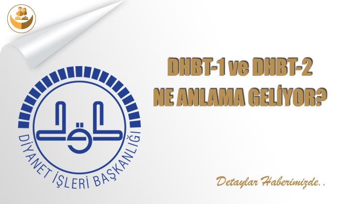 DHBT 1 – DHBT 2 Ne Anlama Geliyor? Hangilerinden Sınava Girmeliyim?