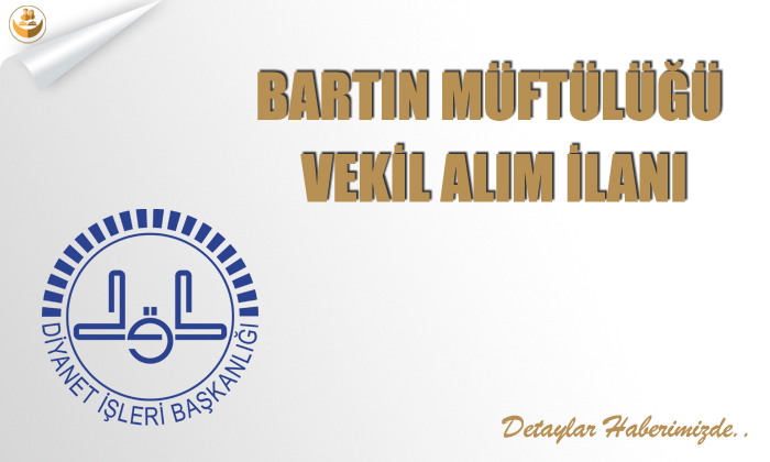 Bartın Müftülüğü Vekil Alım İlanı
