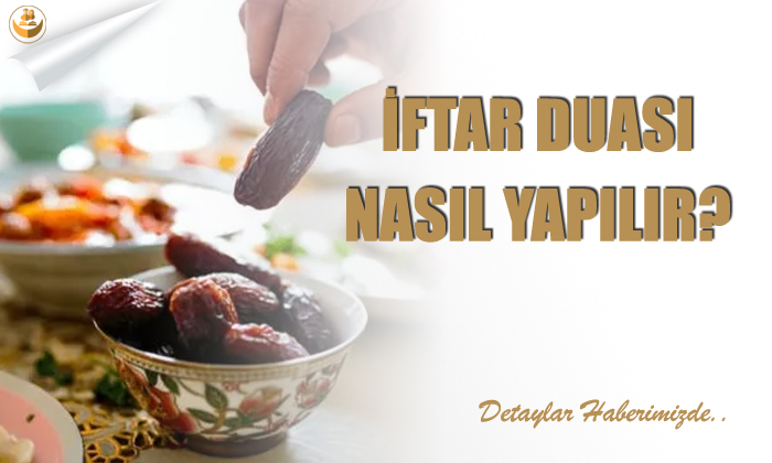 İftar Duası Nasıl Yapılır?