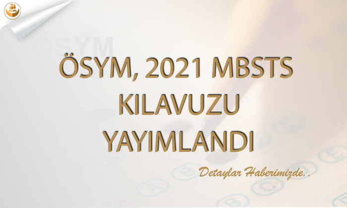 ÖSYM, 2021 MBSTS Kılavuzu Yayımlandı
