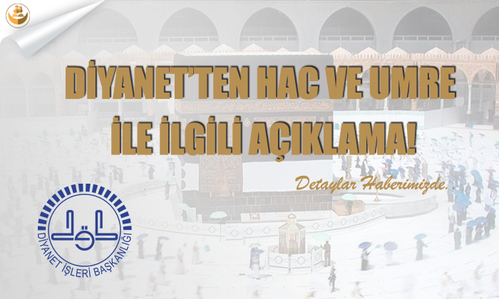 Diyanet’ten Hac ve Umre İle İlgili Açıklama