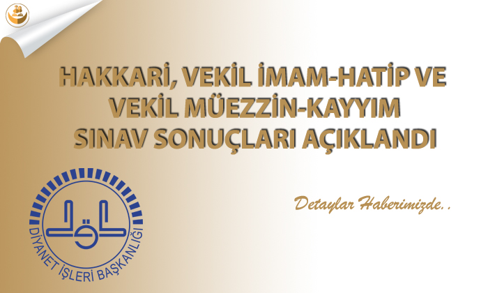 Hakkari, Vekil İmam-Hatip ve Vekil Müezzin-Kayyım Sınav Sonuçları Açıklandı