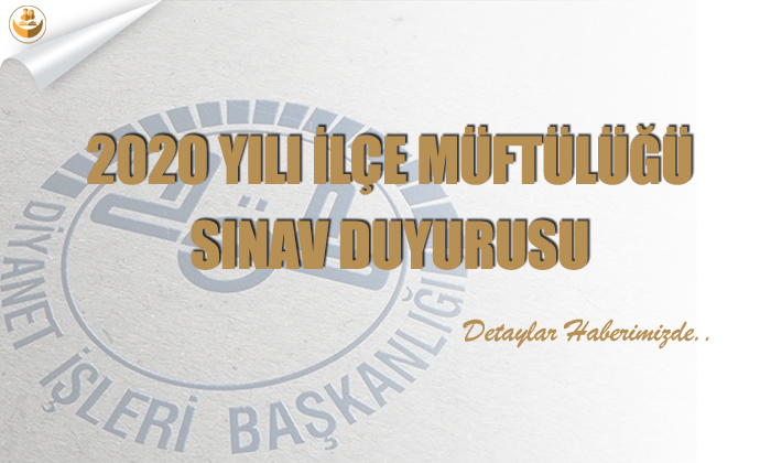 2020 Yılı İlçe Müftülüğü Sınav Duyurusu