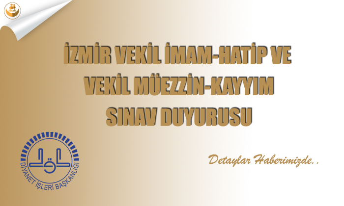 İzmir, Vekil İmam-Hatip ve Vekil Müezzin-Kayyım Sınav Duyurusu