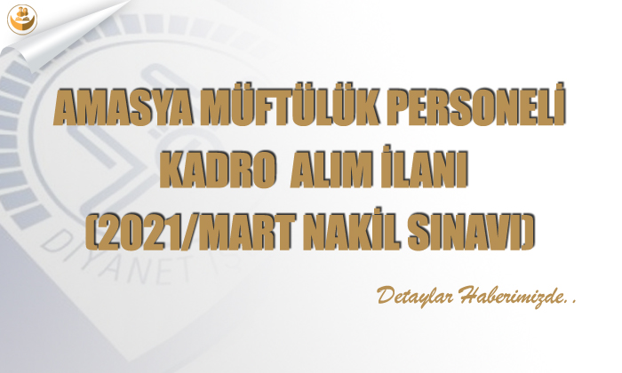 Amasya Müftülük Personeli Kadro Alım İlanı (2021/Mart Nakil Sınavı)