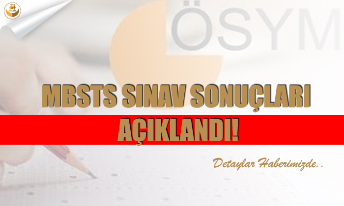 MBSTS Sınav Sonuçları Açıklandı