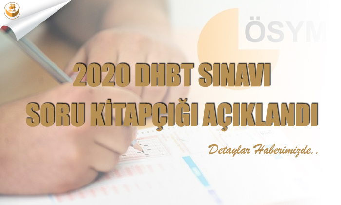 2020 DHBT Sınavı Soru Kitapçığı Açıklandı!