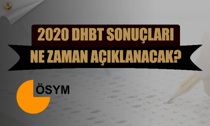 2020 DHBT Sınav Sonuçları Ne Zaman Açıklanacak?