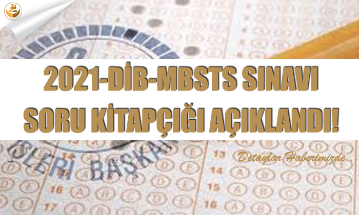 2021-DİB-MBSTS Sınavı Soru Kitapçığı Açıklandı!