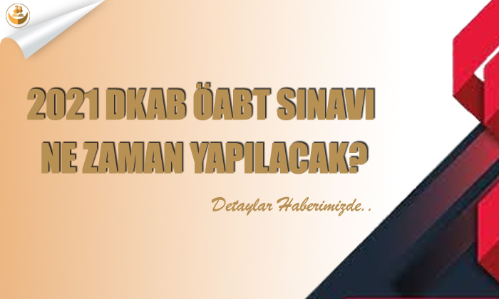 2022 DKAB ÖABT Sınavı Ne Zaman Yapılacak?