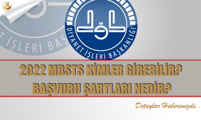 2022 MBSTS Kimler Girebilir? Başvuru Şartları Nedir?
