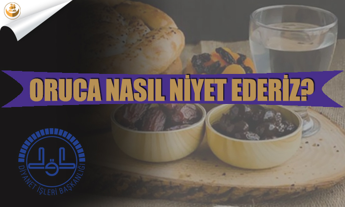 Oruca Nasıl Niyet Ederiz?