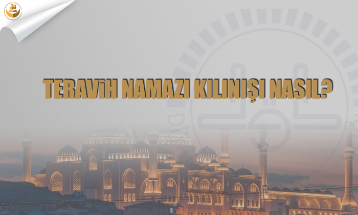 Teravih Namazı Kılınışı Nasıl?