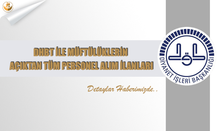 DHBT İle Müftülüklerin Açıktan Tüm Personel Alım İlanları