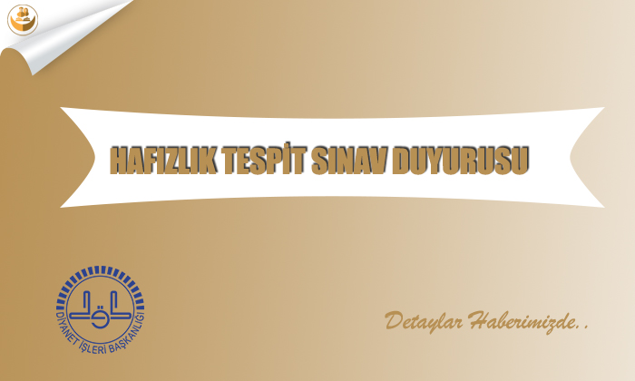 Diyanet, Hafızlık Tespit Sınav Duyurusu!