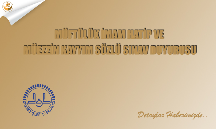 Manisa Müftülüğü, Vekil İmam-Hatip ve Müezzin Kayyım Sözlü Sınav Duyurusu