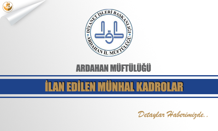 Ardahan Müftülüğü İlan Edilen Münhal Kadrolar