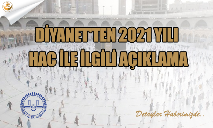 Diyanet’ten 2021 Yılı Hac İle İlgili Açıklama