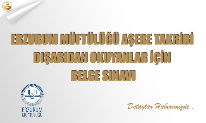Erzurum Müftülüğü Aşere Takribi Dışarıdan Okuyanlar İçin Belge Sınavı