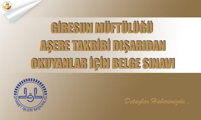 Giresun Müftülüğü Aşere Takribi Dışarıdan Okuyanlar İçin Belge Sınavı