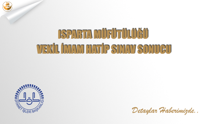 Isparta Müftülüğü Vekil İmam Hatip Sınav Sonucu