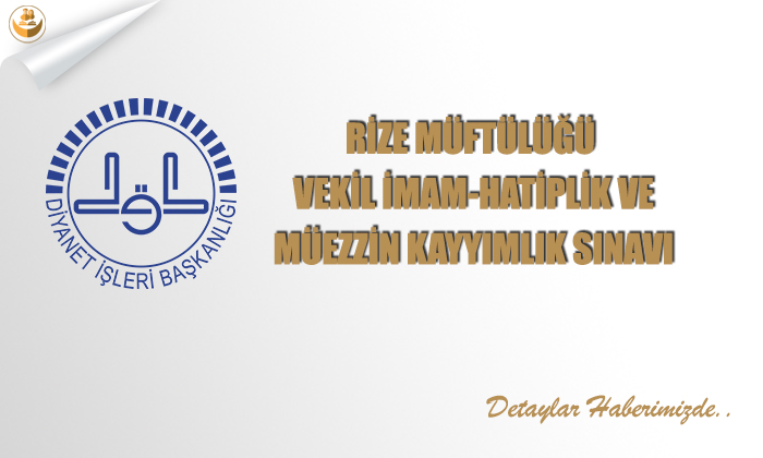 Rize Müftülüğü, Vekil İmam-Hatiplik ve Müezzin Kayyımlık Sınavı