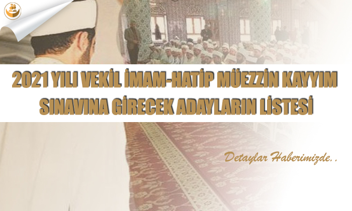 Hatay Müftülüğü, 2021 Yılı Vekil İmam-Hatip / Müezzin Kayyım Sınavına Girecek Adayların Listesi