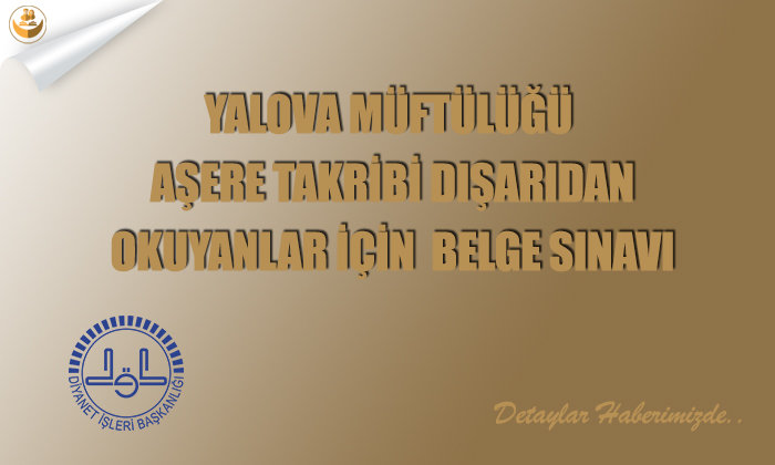 Yalova Müftülüğü Aşere Takribi Dışarıdan Okuyanlar İçin Belge Sınavı