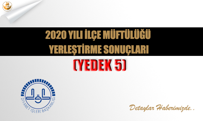 2020 Yılı İlçe Müftülüğü Yerleştirme Sonuçları