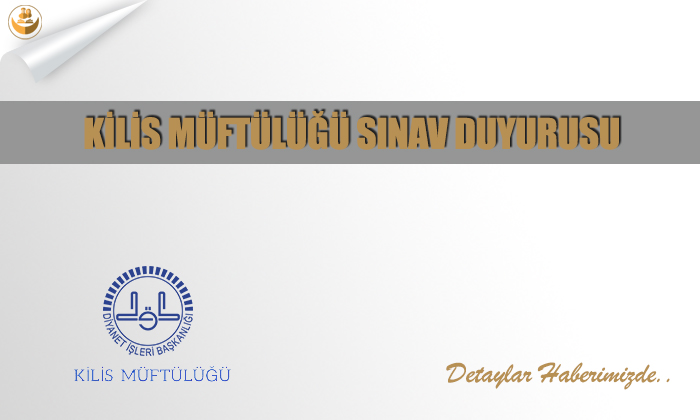Kilis Müftülüğü Sınav Duyurusu