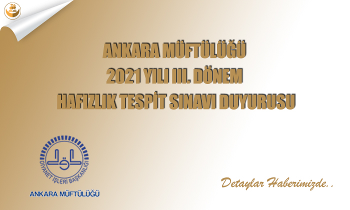 Ankara Müftülüğü 2021 yılı III. Dönem Hafızlık Tespit Sınavı Duyurusu