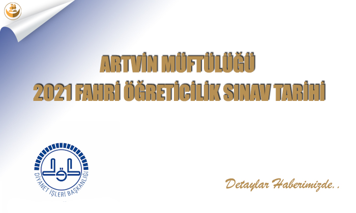 Artvin Müftülüğü 2021 Fahri Öğreticilik Sınav Tarihi