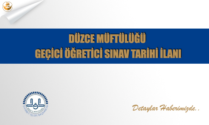 Düzce Müftülüğü Geçici Öğretici Sınav Tarihi İlanı