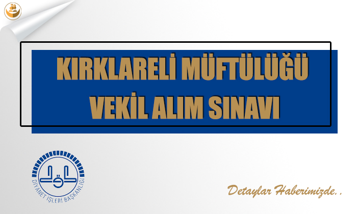 Kırklareli Müftülüğü Vekil Alım Sınavı