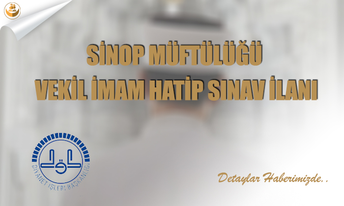 Sinop Müftülüğü Vekil İmam Hatip Sınav İlanı