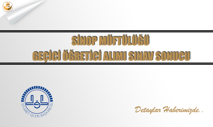 Sinop Müftülüğü Geçici Öğretici Alımı Sınav Sonucu